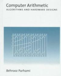 Computer arithmetic : algorithms and hardware designs