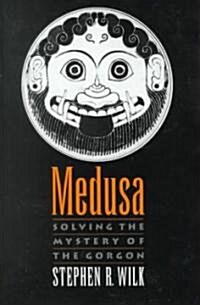 Medusa: Solving the Mystery of the Gorgon (Hardcover)