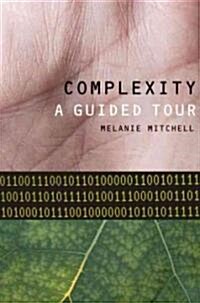 Complexity a Guided Tour C (Hardcover)