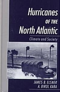 Hurricanes of the North Atlantic: Climate and Society (Hardcover)