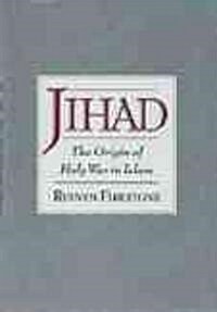 Jihad: The Origin of Holy War in Islam (Hardcover)