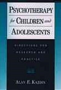 Psychotherapy for Children and Adolescents: Directions for Research and Practice (Hardcover, 2)