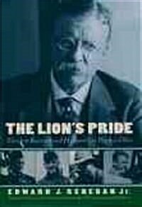 The Lions Pride: Theodore Roosevelt and His Family in Peace and War (Hardcover)