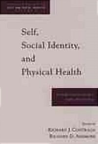 Self, Social Identity, and Physical Health: Interdisciplinary Explorations (Paperback)