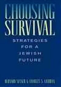 Choosing Survival: Strategies for a Jewish Future (Hardcover)