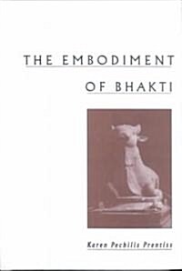 The Embodiment of Bhakti (Hardcover)