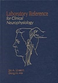 Laboratory Reference for Clinical Neurophysiology (Hardcover, Revised)