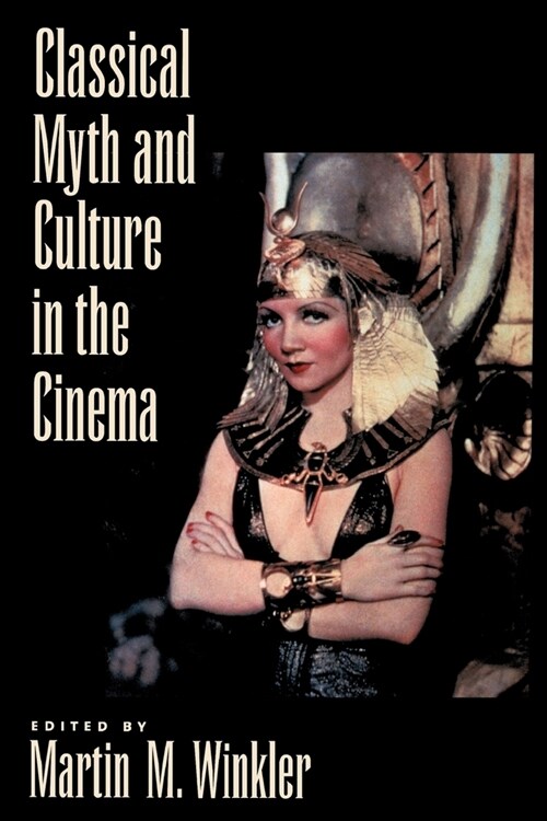 Classical Myth and Culture in the Cinema (Paperback)