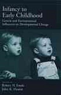 Infancy to Early Childhood: Genetic and Environmental Influences on Developmental Change (Hardcover)