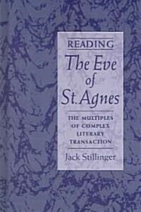 Reading the Eve of St.Agnes: The Multiples of Complex Literary Transaction (Hardcover)