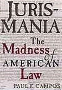 Jurismania: The Madness of American Law (Paperback)