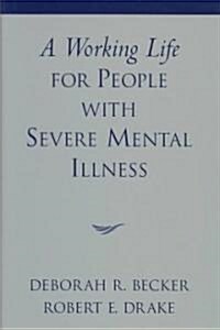 [중고] A Working Life for People with Severe Mental Illness (Hardcover)