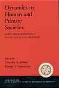 Dynamics in Human and Primate Societies: Agent-Based Modeling of Social and Spatial Processes (Paperback)
