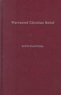 Warranted Christian Belief (Hardcover)