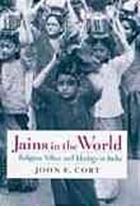 Jains in the World: Religious Values and Ideology in India (Hardcover)