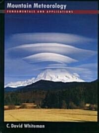 Mountain Meteorology: Fundamentals and Applications (Hardcover)