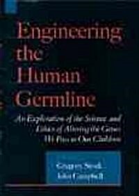 Engineering the Human Germline (Hardcover)