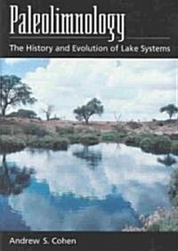 Paleolimnology : The History and Evolution of Lake Systems (Hardcover)