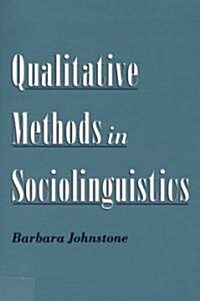 Qualitative Methods in Sociolinguistics (Paperback)