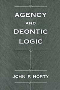 Agency and Deontic Logic (Hardcover)