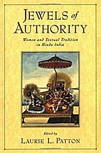 Jewels of Authority: Women and Textual Tradition in Hindu India (Hardcover)