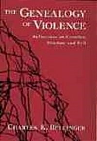 The Genealogy of Violence: Reflections on Creation, Freedom, and Evil (Hardcover)