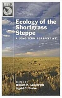 Ecology of the Shortgrass Steppe: A Long-Term Perspective (Hardcover)