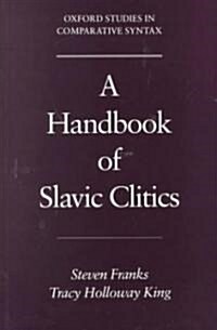 A Handbook of Slavic Clitics (Paperback)