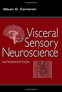 Visceral Sensory Neuroscience: Interoception (Hardcover)