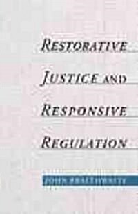 Restorative Justice & Responsive Regulation (Hardcover)