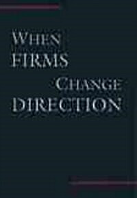 When Firms Change Direction (Hardcover)