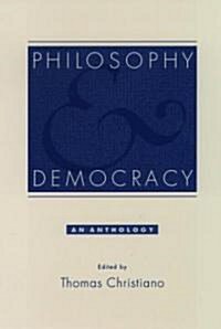 Philosophy and Democracy: An Anthology (Paperback)