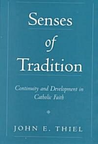 Senses of Tradition: Continuity & Development in the Catholic Faith (Hardcover)