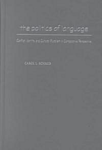 The Politics of Language: Conflict, Identity, and Cultural Pluralism in Comparative Perspective (Hardcover)