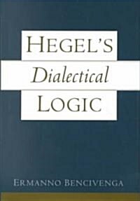 Hegels Dialectical Logic (Hardcover)