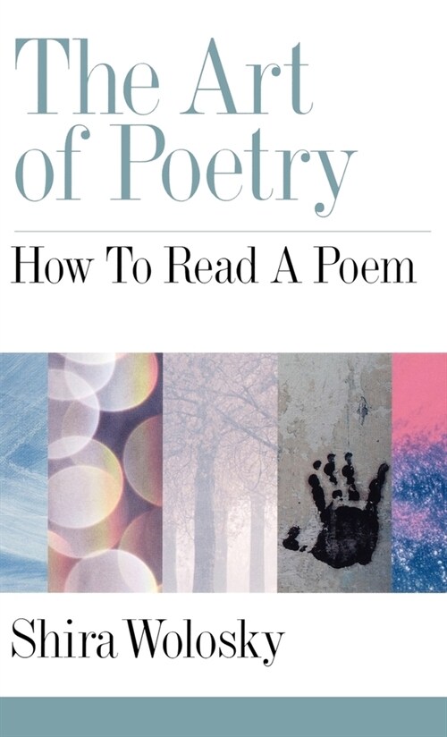 The Art of Poetry : How to Read A Poem (Hardcover)