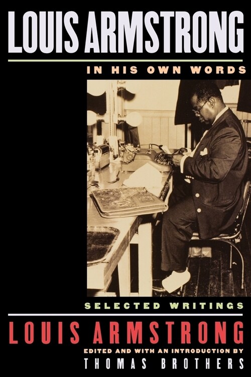 Louis Armstrong, In His Own Words : Selected Writings (Paperback)