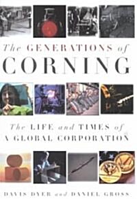 [중고] The Generations of Corning : The Life and Times of a Global Corporation (Hardcover)