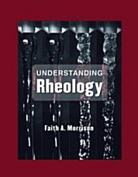 Understanding Rheology (Hardcover)