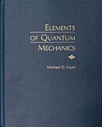 Elements of Quantum Mechanics (Hardcover)