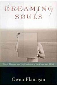 [중고] Dreaming Souls: Sleep, Dreams and the Evolution of the Conscious Mind (Paperback)