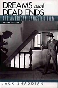 Dreams and Dead Ends: The American Gangster Film (Paperback, 2)