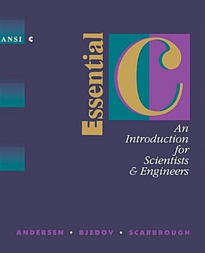 Essential C: An Introduction for Scientists and Engineers (Paperback)