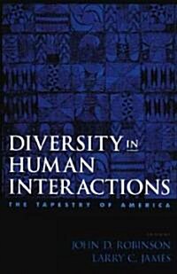 Diversity in Human Interactions : The Tapestry of America (Hardcover)