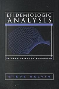 Epidemiologic Analysis : A Case-Oriented Approach (Paperback)