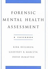 Forensic Mental Health Assessment: A Casebook (Hardcover)