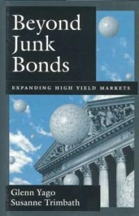 Beyond junk bonds : expanding high yield markets