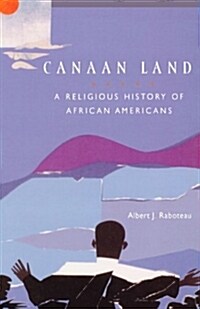 Canaan Land: A Religious History of African Americans (Paperback)