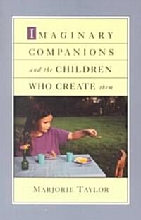 Imaginary Companions and the Children Who Create Them (Paperback)