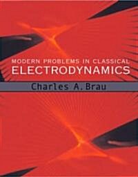 Modern Problems in Classical Electrodynamics (Hardcover)